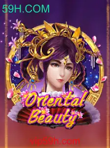 OrientalBeauty: Explorando o Fascinante Mundo do Jogo 59H.COM
